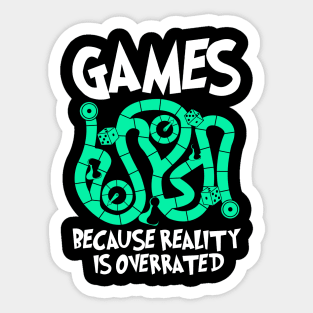 Games Because Reality Is Overrated Sticker